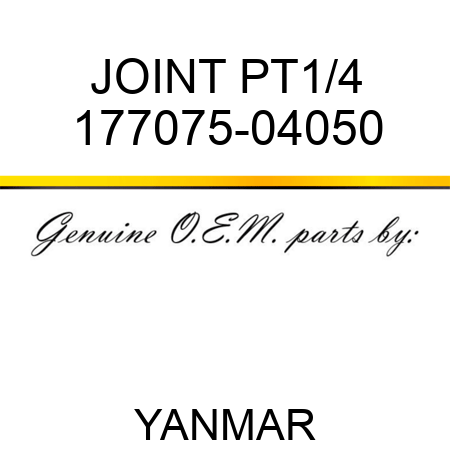 JOINT, PT1/4 177075-04050