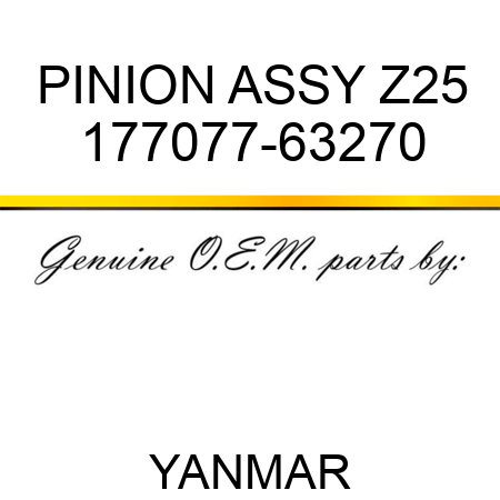 PINION ASSY, Z25 177077-63270