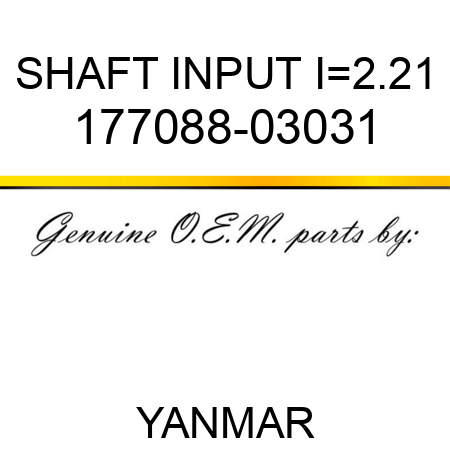 SHAFT, INPUT I=2.21 177088-03031
