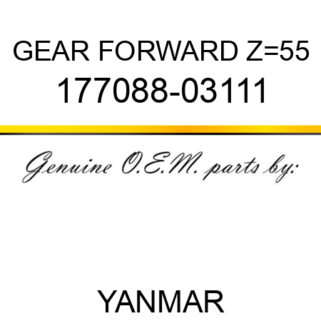 GEAR, FORWARD Z=55 177088-03111