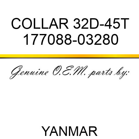 COLLAR, 32D-45T 177088-03280