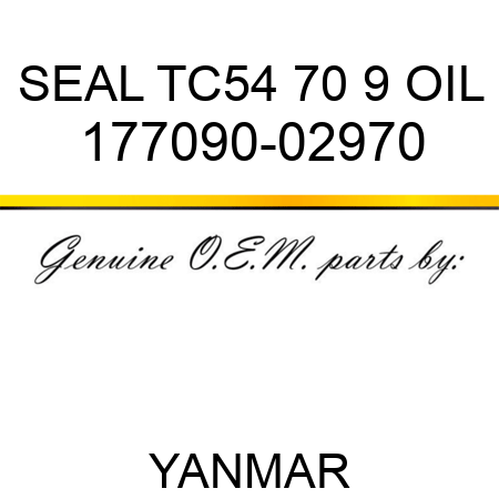 SEAL TC54 70 9, OIL 177090-02970