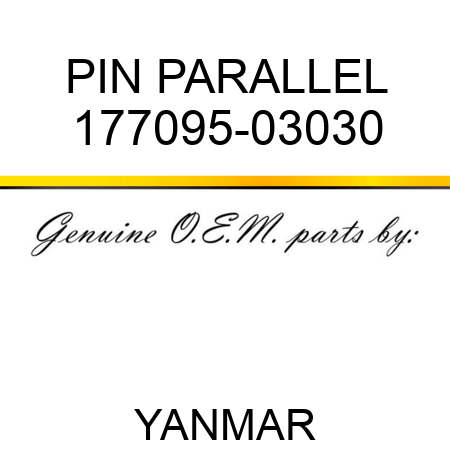 PIN, PARALLEL 177095-03030