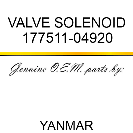 VALVE, SOLENOID 177511-04920