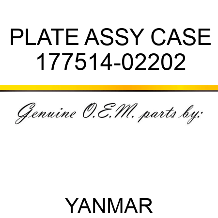PLATE ASSY, CASE 177514-02202
