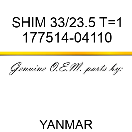SHIM, 33/23.5 T=1 177514-04110