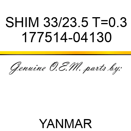SHIM, 33/23.5 T=0.3 177514-04130