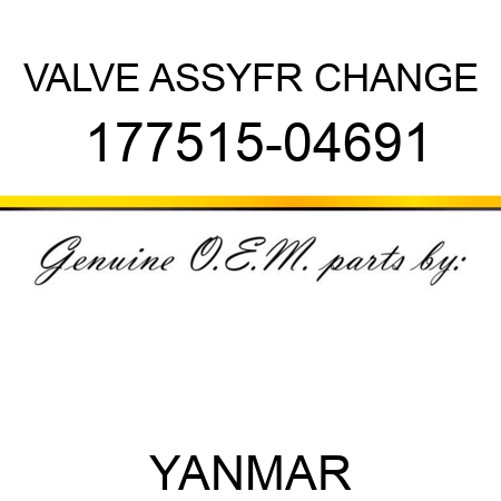 VALVE ASSY,FR CHANGE 177515-04691