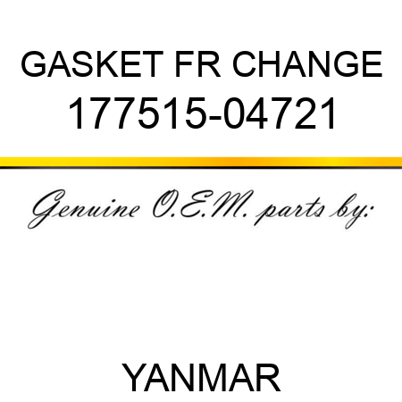 GASKET, FR CHANGE 177515-04721