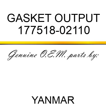 GASKET, OUTPUT 177518-02110