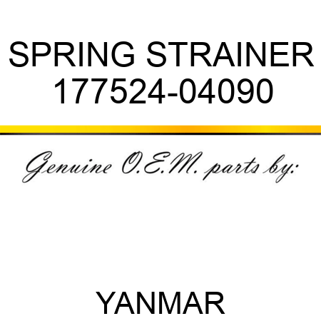 SPRING, STRAINER 177524-04090