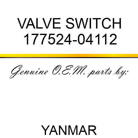 VALVE, SWITCH 177524-04112