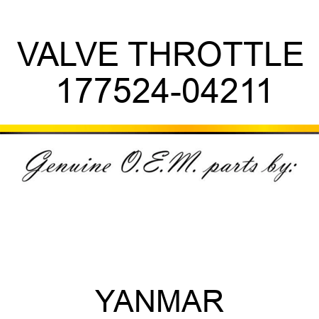 VALVE, THROTTLE 177524-04211