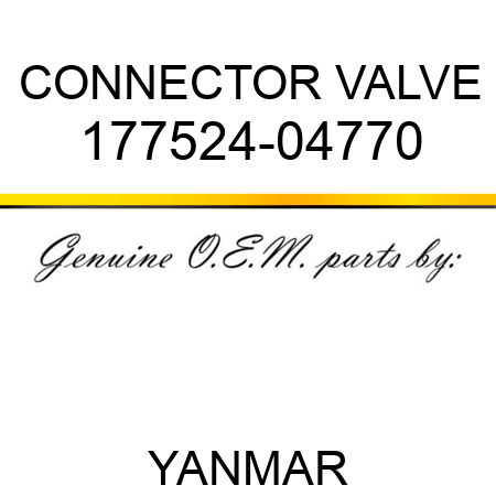CONNECTOR, VALVE 177524-04770