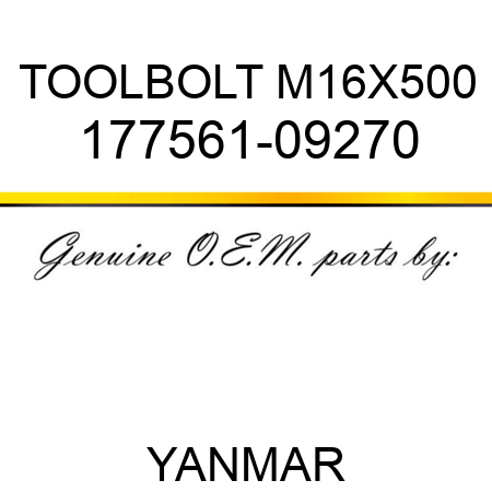 TOOL,BOLT M16X500 177561-09270