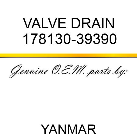 VALVE, DRAIN 178130-39390