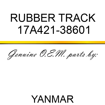 RUBBER TRACK 17A421-38601