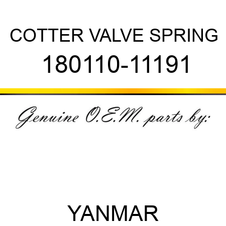 COTTER, VALVE SPRING 180110-11191