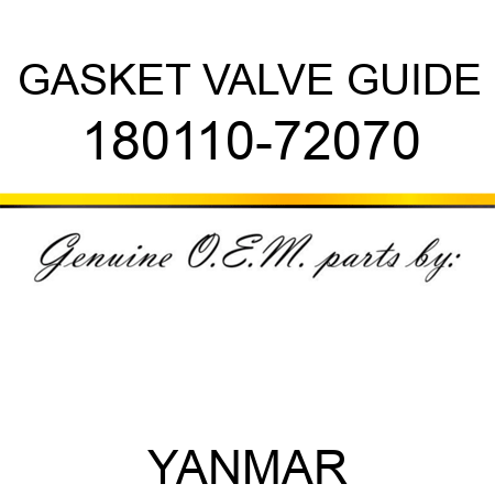 GASKET, VALVE GUIDE 180110-72070