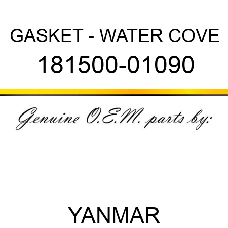 GASKET - WATER, COVE 181500-01090