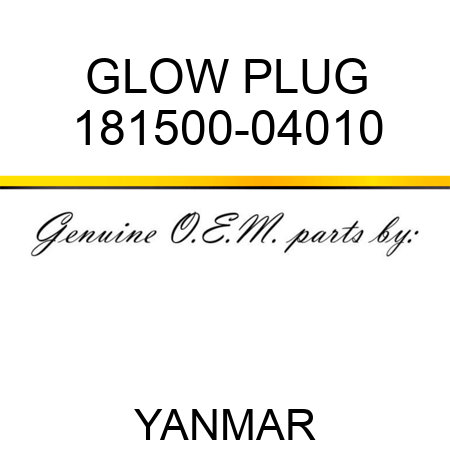 GLOW PLUG 181500-04010