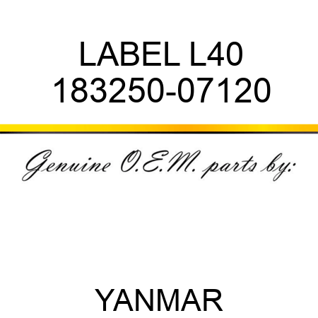 LABEL, L40 183250-07120