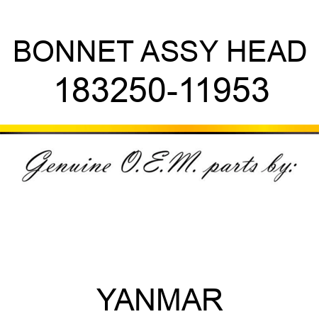 BONNET ASSY, HEAD 183250-11953