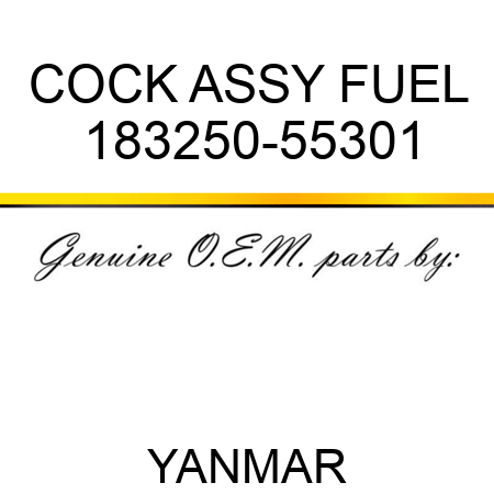 COCK ASSY, FUEL 183250-55301