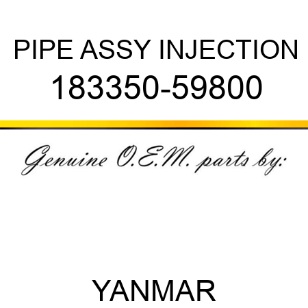 PIPE ASSY, INJECTION 183350-59800