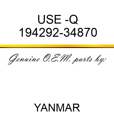 USE -Q 194292-34870