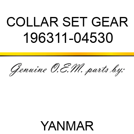 COLLAR SET, GEAR 196311-04530