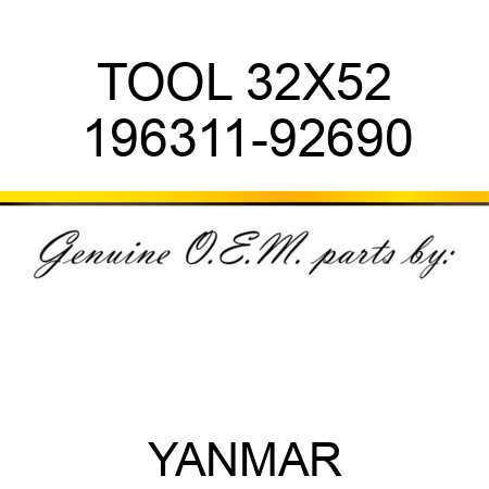 TOOL, 32X52 196311-92690