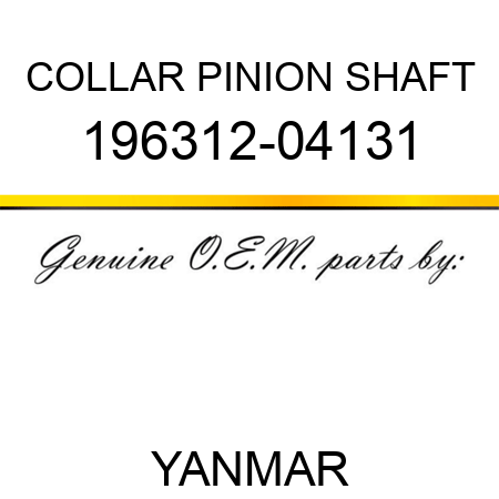 COLLAR, PINION SHAFT 196312-04131