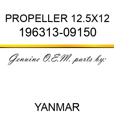 PROPELLER, 12.5X12 196313-09150