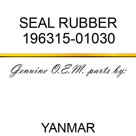 SEAL, RUBBER 196315-01030