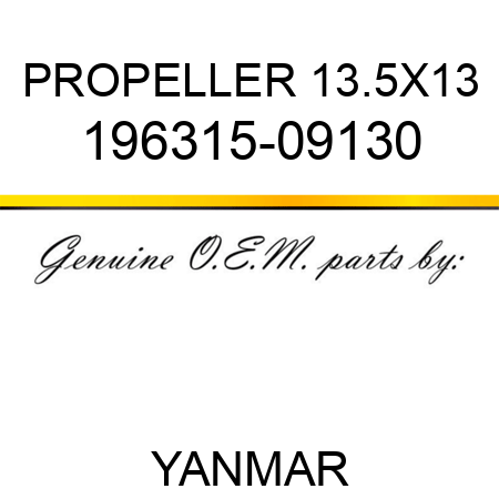 PROPELLER, 13.5X13 196315-09130