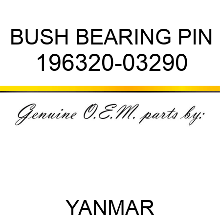 BUSH, BEARING PIN 196320-03290