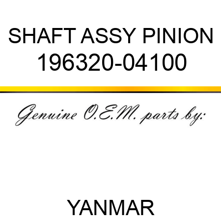 SHAFT ASSY, PINION 196320-04100
