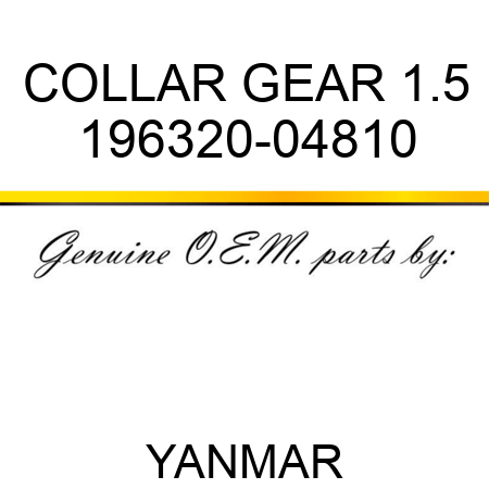 COLLAR, GEAR 1.5 196320-04810