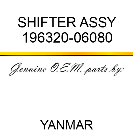 SHIFTER ASSY 196320-06080