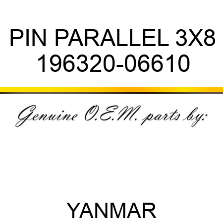 PIN, PARALLEL 3X8 196320-06610