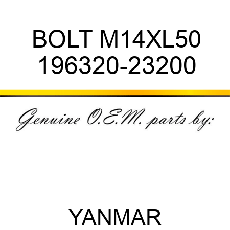 BOLT, M14XL50 196320-23200