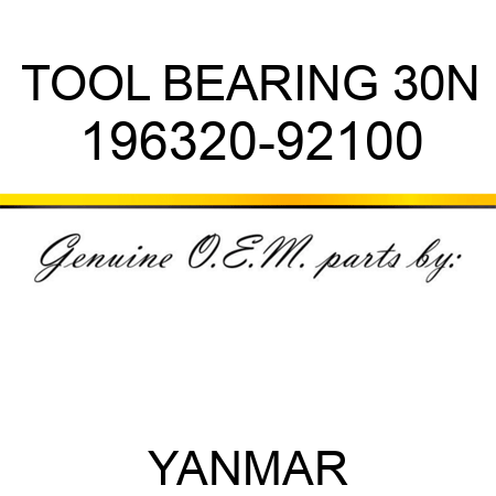 TOOL, BEARING 30N 196320-92100