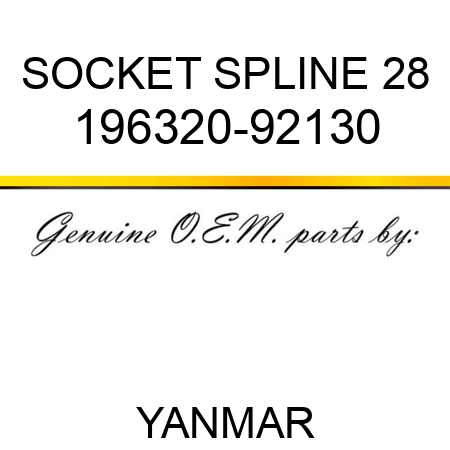 SOCKET, SPLINE 28 196320-92130