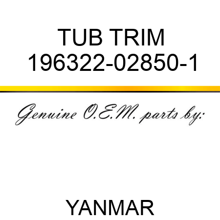 TUB, TRIM 196322-02850-1