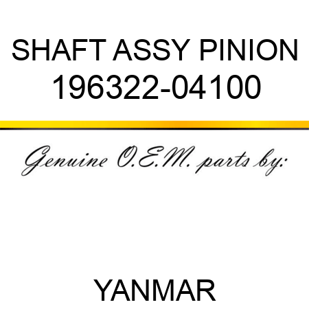 SHAFT ASSY, PINION 196322-04100