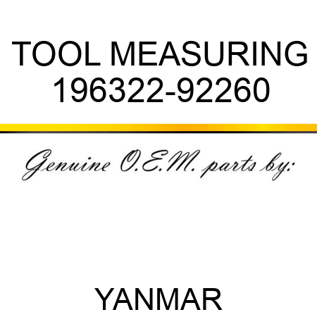 TOOL, MEASURING 196322-92260