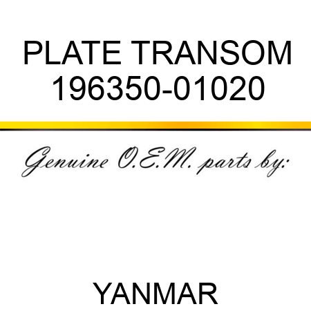 PLATE, TRANSOM 196350-01020