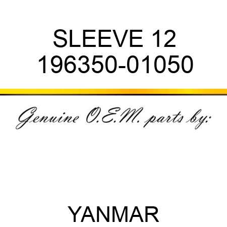 SLEEVE, 12 196350-01050