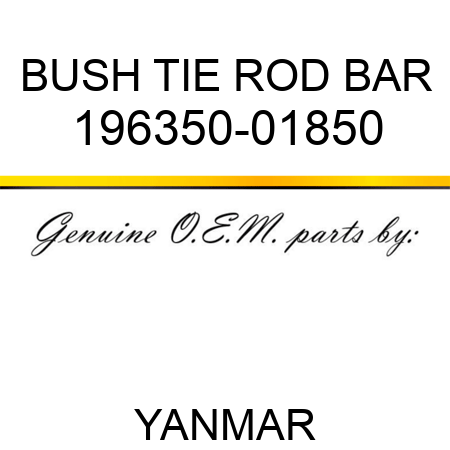 BUSH, TIE ROD BAR 196350-01850
